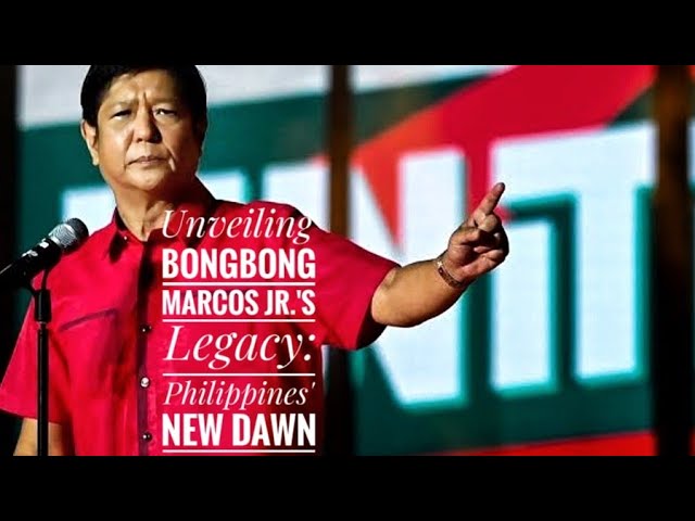 Unveiling President Bongbong Marcos Jr.'s Legacy: Philippines' New Dawn class=