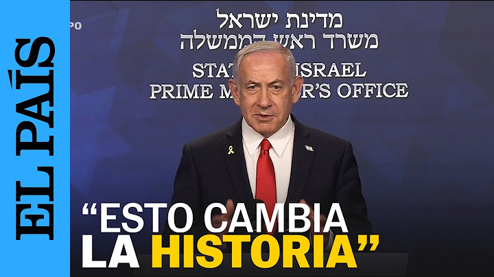 IRÁN - ISRAEL | NETANYAHU sobre el ataque de ESTADOS UNIDOS: "Esto cambia la historia" | EL PAÍS