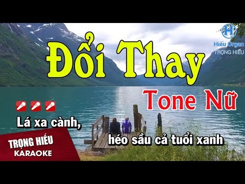 Karaoke Đổi Thay Tone Nữ Nhạc Sống | Trọng Hiếu | Lá Xa Cành Héo Mòn Từ Tuổi Xanh