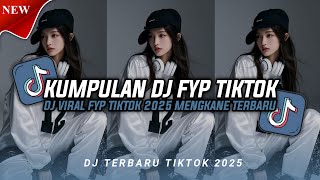 KUMPULAN DJ VIRAL TIKTOK TERBARU 2025 FULL BASS JEDAG JEDUG MENGKANE!!