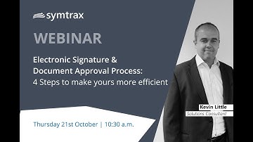 Webinar - Electronic Signature & Document Approval Process: 4 steps to make yours more efficient
