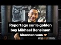 Mma  reportage sur le golden boy mikhael bensimon