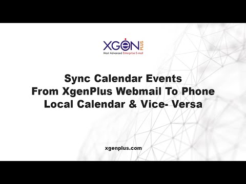 Sync Calendar Events From XgenPlus Webmail To Phone Local Calendar & Vice- Versa.