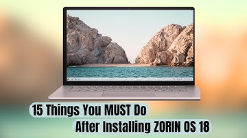 15 dingen die u MOET doen na het installeren van Zorin OS 18