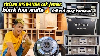 SPEG HOREG🔥🔥pendatang baru titisan Riswanda cak jemar black ban audio full sed karnaval..!