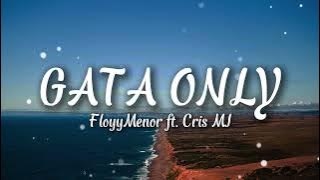 FloyyMenor - GATA ONLY ft. Cris MJ (Letra/Lyrics)