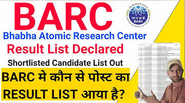 BARC मे कौन से पोस्ट का RESULT LIST जारी किया गया है? संपूर्ण जानकारी | BARC NRB Shortlisted  List