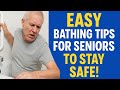Easy Bathing Tips For Seniors To Stay Safe!