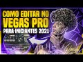 Como Editar Videos No Sony Vegas 2020 | Iniciante Sony Vegas Pro 17