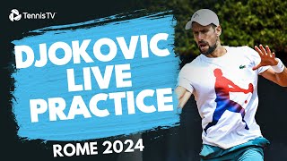 LIVE PRACTICE STREAM : Djokovic In Rome