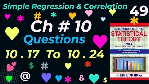 BSMCh # 10 | Q10.17 To Q10.24 | Simple Regression and Correlation.