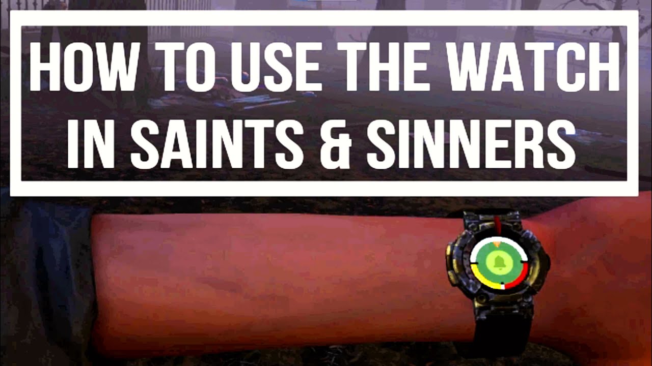 The Walking Dead: Saints & Sinners - How To Use The Watch 