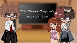 Past Aftons (+ Henry Emily) react to their future | Credits in Desc! | TW | Please turn on captions