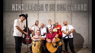Kiki Valera y su Son Cubano “Pájaro Lindo” – Familia Valera Miranda, Música Cubana, Cuban tres