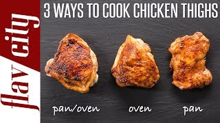 3 Ways To Cook The Juiciest Chicken Thighs Ever  Bobby's Kitchen Basics