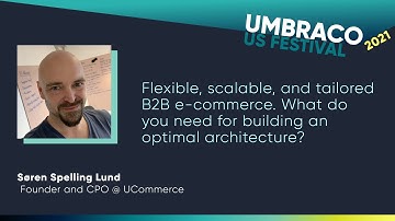 Flexible, scalable, and tailored B2B e-commerce