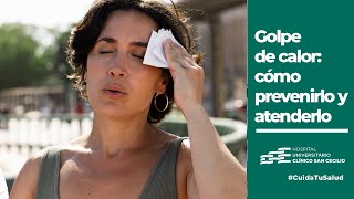 Golpe de calor: síntomas, cómo tratarlo y cómo prevenirlo - #CuidaTuSalud Golpe de calor: síntomas, cómo tratarlo y cómo prevenirlo - #CuidaTuSalud