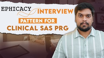 Ephicacy Clinical SAS Programmer Interview pattern for Fresher | Statistical Programmer interview
