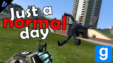 A  Totally Normal Day In Gmod