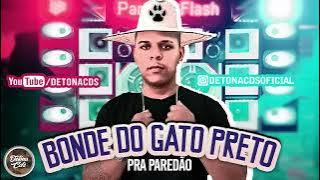 BONDE DO GATO PRETO - SETEMBRO 2020 (MÚSICAS NOVAS) PRA PAREDÃO