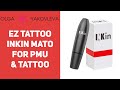INKin Mato от компании EZ Tattoo обзор для татуажа (перманентного макияжа) от Яковлевой Ольги в 2021