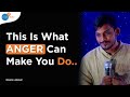 What is the importance of anger  gourav jaiswal  josh talks