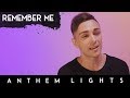 Remember Me - Disney's "Coco" | Anthem Lights Cover
