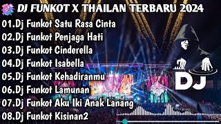 DJ TIKTOK TERBARU 2024 FULL BASS▪︎DJ FUNKOT X THAILAND SATU RASA CINTA▪︎VIRAL 2024 KANE FUL BASS