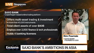 Saxo Bank Is Very Focused on Asia, CEO Fournais Says