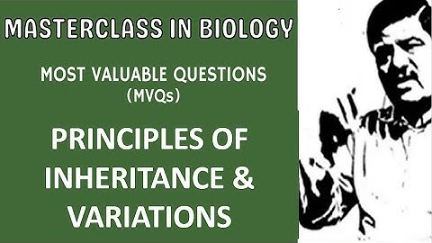 MVQ Video - PRINCIPLES OF INHERITANCE & VARIATIONS for NEET 2021 - Quick Revision with Dr. Sharma