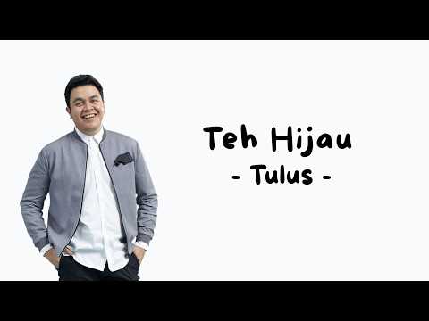 TULUS - Teh Hijau (Official Music Video Lyric)