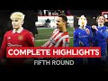 Garnacho Comeback, Mariners Shock The Saints &amp; Ndiaye Downs Spurs | Fifth Round Highlights Show