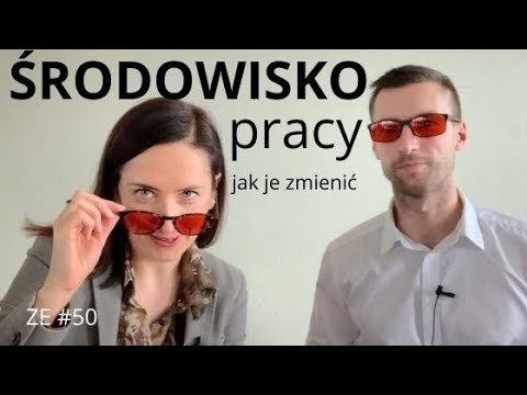 Szkodliwe środowisko pracy - jak je zmienić  [ZE #50]