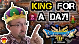 Dragon Quest III - King for a Day!