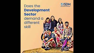 Does The Development Sector Require A Different Skill Set? Admissions Open 2023-24 Isdm Pgp-Dm