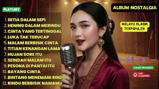❤️🥀SETIA DALAM SEPI🎵 BEST HITS MELAYU KLASIK TERPOPULER'70