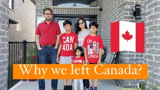 Why We Left CANADA ?