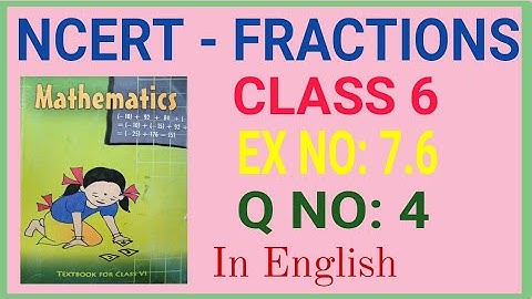 Class 6 FRACTIONS | EX 7.6 Q 4 CHAPTER 7 | CLASS 6 MATHS IN ENGLISH
