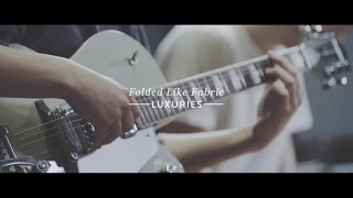 Folded Like Fabric - Luxuries (EM Sessions) chords