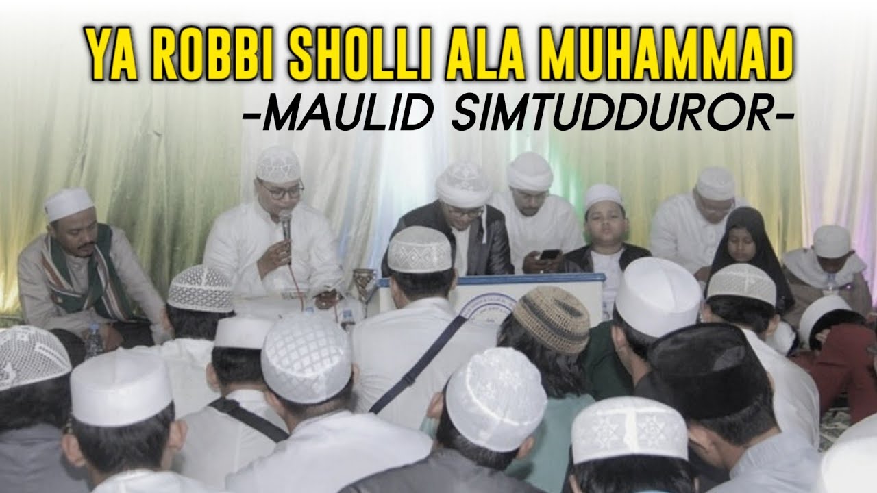 Ya Robbi Sholli Ala Muhammad Maulid Simtudduror Youtube