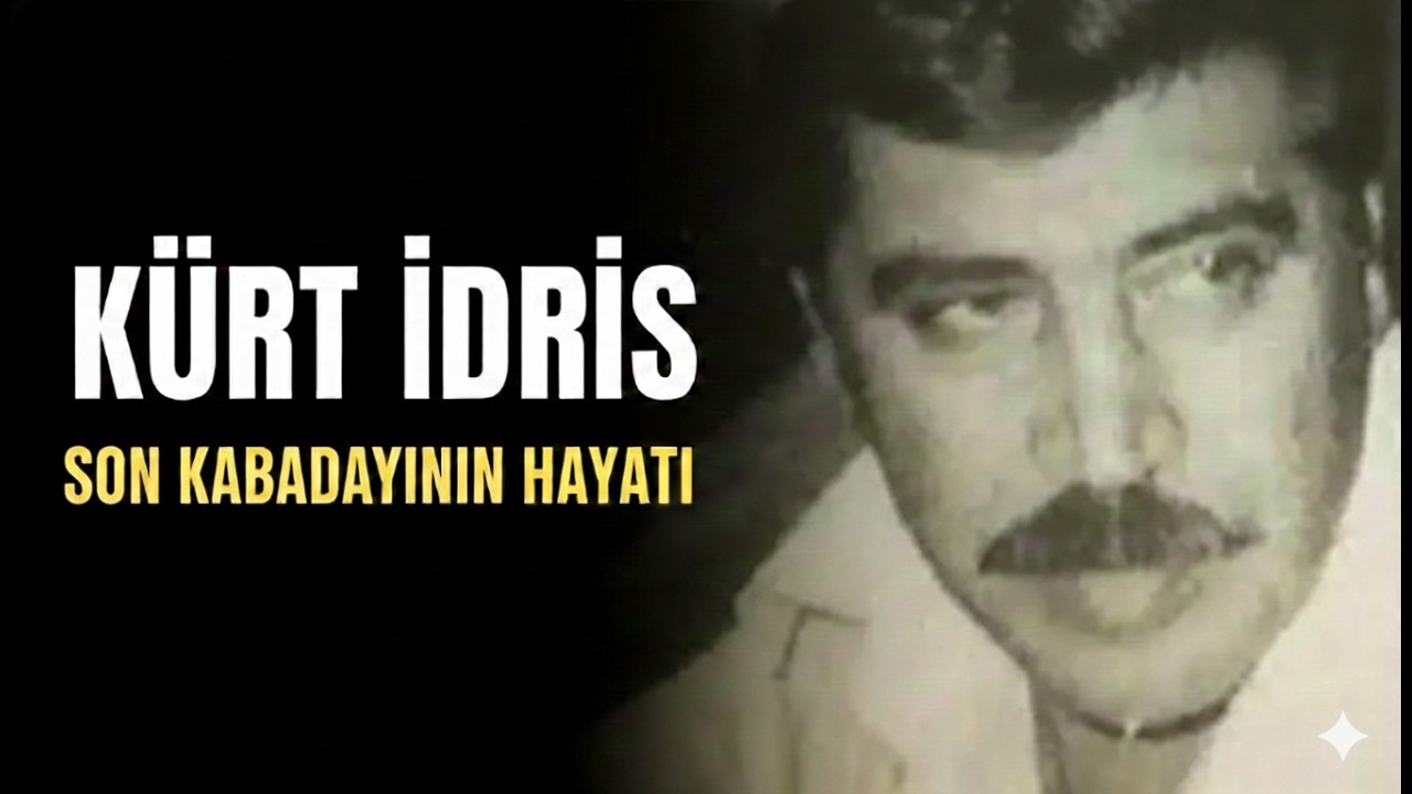 İDRİS ÖZBİR Kimdir? - Son Kabadayının Gerçek Hikayesi ve Bilinmeyenleri