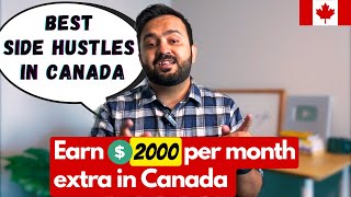 Earn extra $1500 to $2000 per month in Canada | Top Side Hustles in Canada for Students & Immigrants