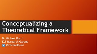 Conceptualizing a Theoretical Framework