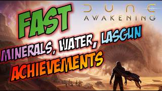 Dune Awakening: FAST FARM to unlock trophies for crafting the Lasgun, Mining & Dew Reaping, Drinking