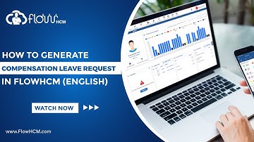 Learn How to Generate a Compensation Leave Request HRMS FlowHCM (English Tutorial)