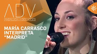 Andalucía a dos voces |María Carrasco interpreta “Madrid” de su último disco “inmune al dolor”