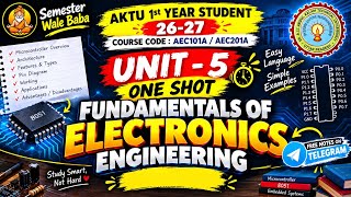 🔥AKTU B.Tech 1st Year 26–27 | Unit 5 One Shot | Fundamentals of Electronics Eng.  | AEC101A/AEC201A