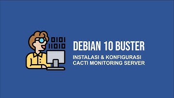 DEBIAN 10 BUSTER : Instalasi CACTI Untuk Monitoring Server