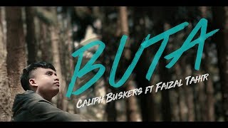 Video thumbnail of "BUTA - Caliph Buskers ft  Faizal Tahir (Unofficial Music Video)"