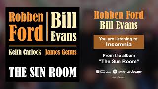Robben Ford &amp; Bill Evans  Insomnia  Official Song Stream   Album  The Sun Room  out July 26